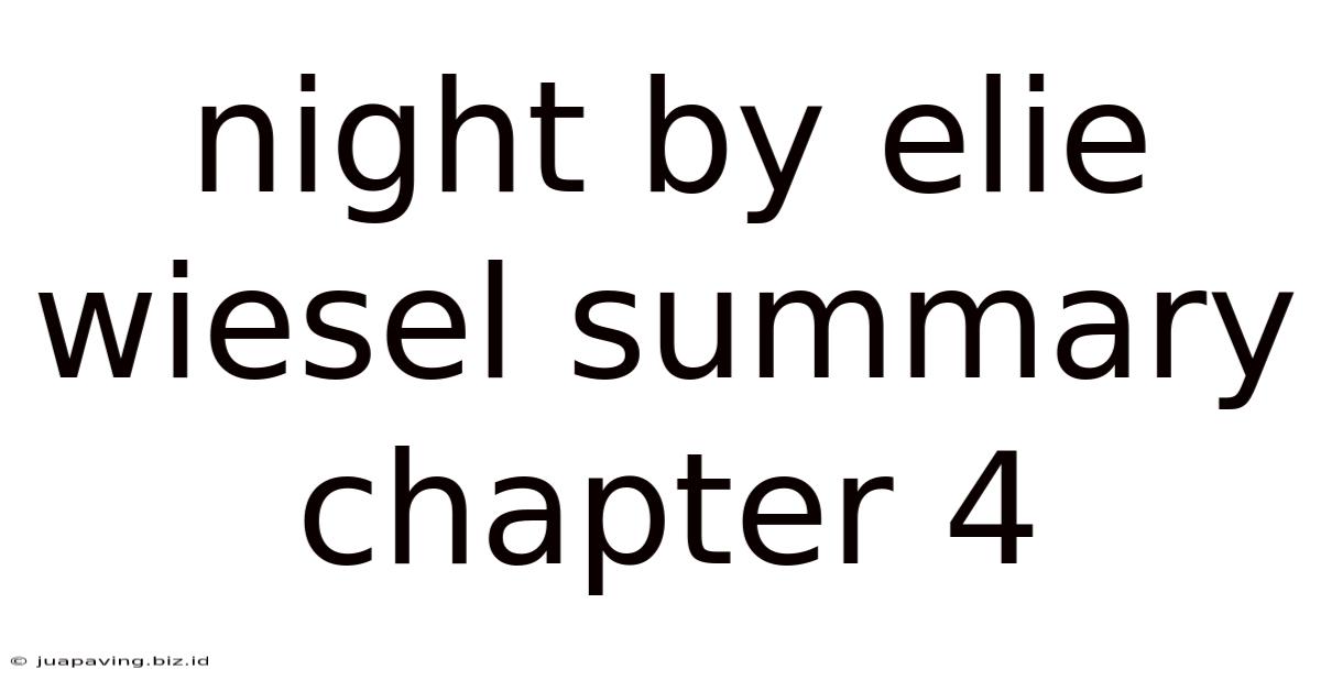 Night By Elie Wiesel Summary Chapter 4