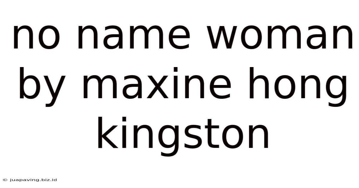 No Name Woman By Maxine Hong Kingston