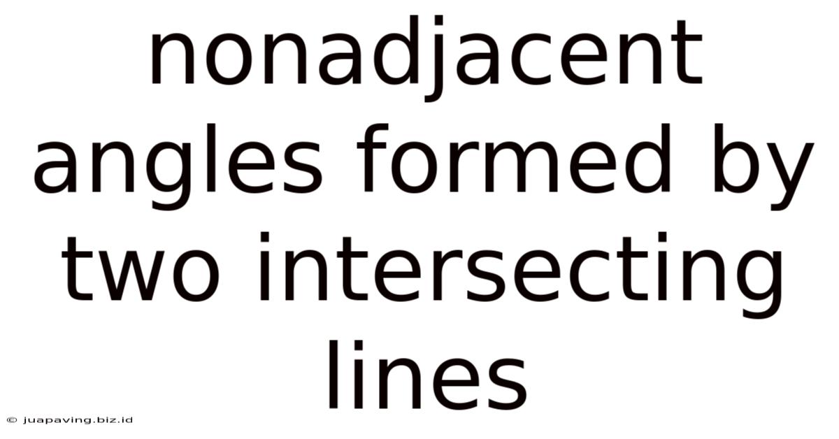 Nonadjacent Angles Formed By Two Intersecting Lines