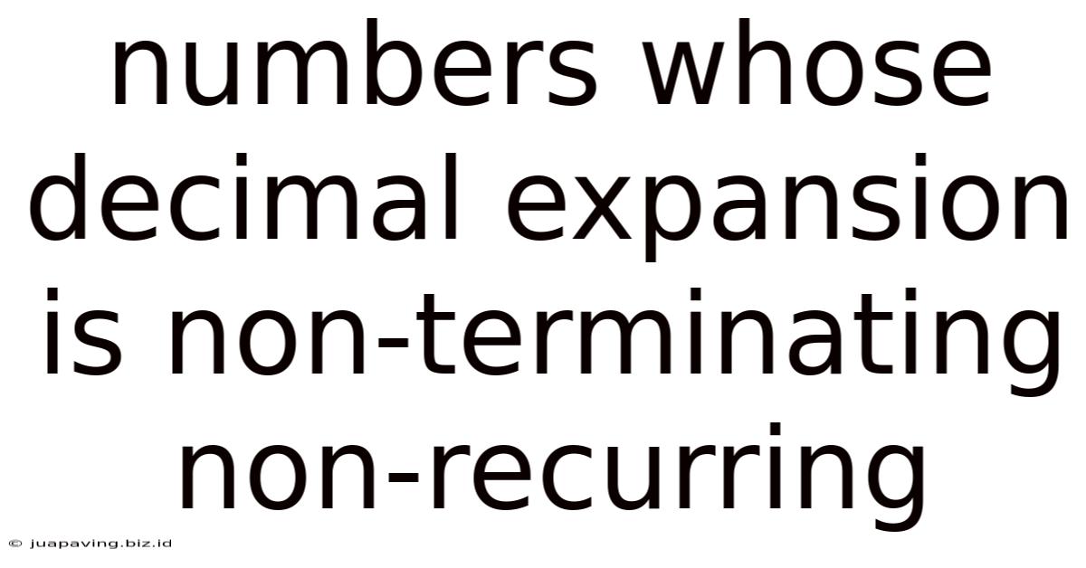 Numbers Whose Decimal Expansion Is Non-terminating Non-recurring