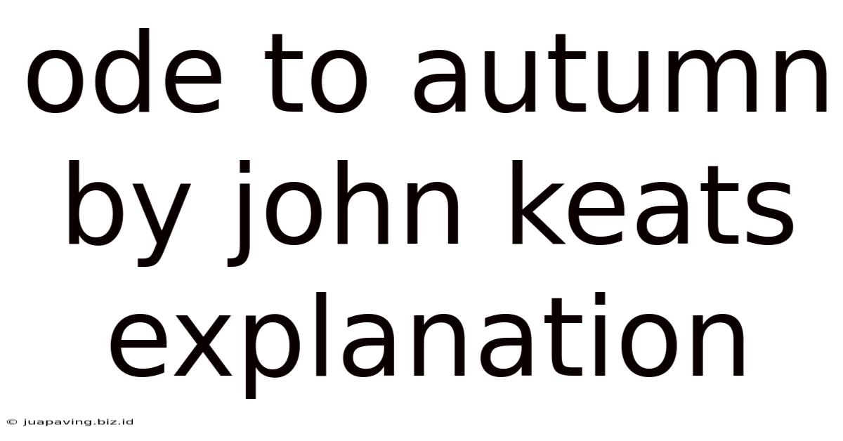 Ode To Autumn By John Keats Explanation
