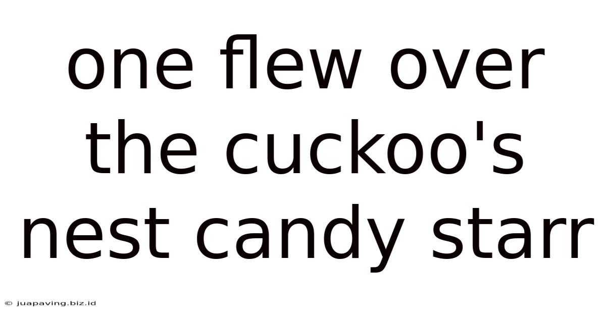 One Flew Over The Cuckoo's Nest Candy Starr