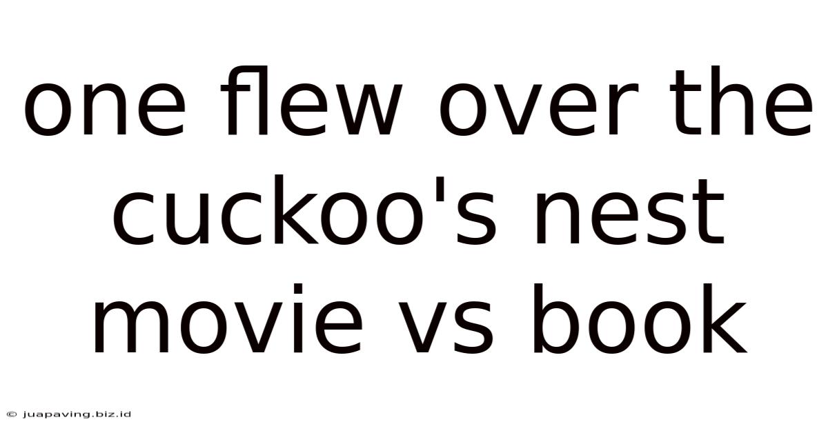 One Flew Over The Cuckoo's Nest Movie Vs Book