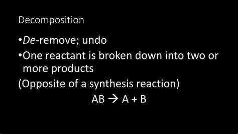 One Reactant Is Broken Down Into Two Or More Products