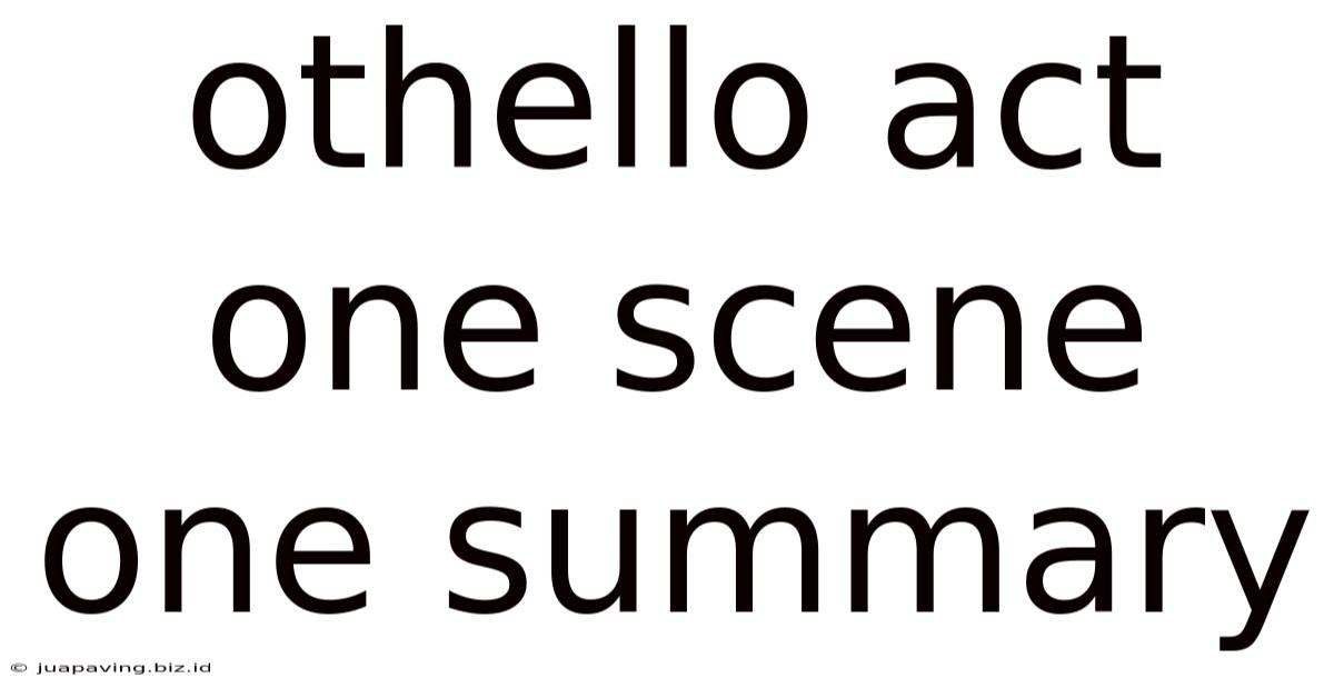 Othello Act One Scene One Summary