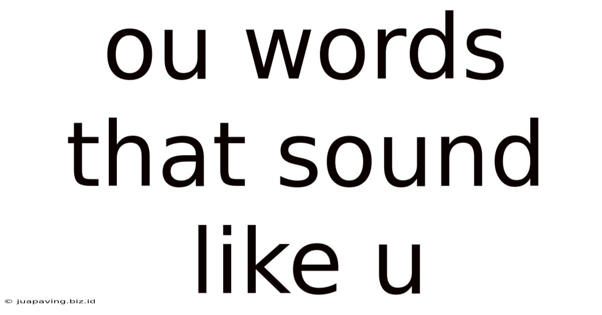 Ou Words That Sound Like U