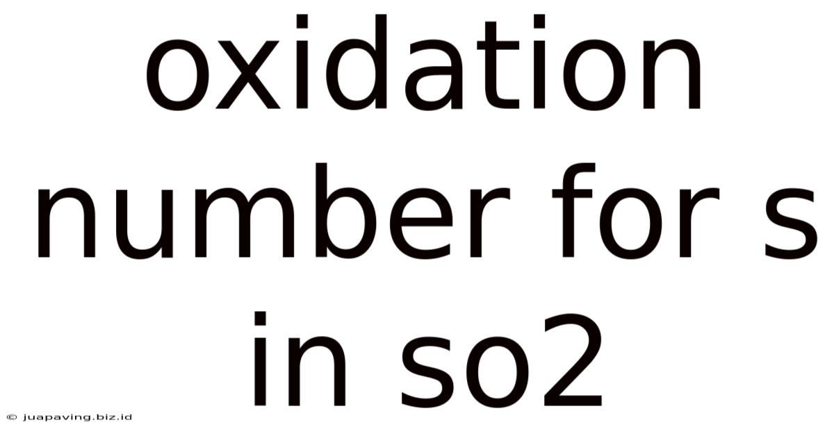Oxidation Number For S In So2