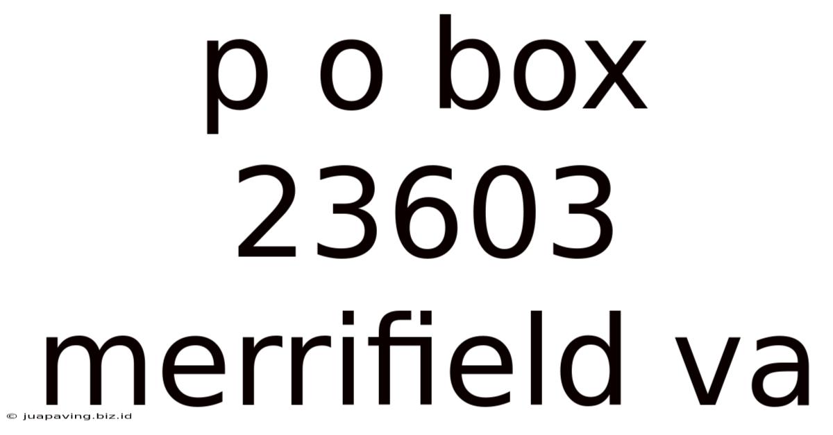 P O Box 23603 Merrifield Va