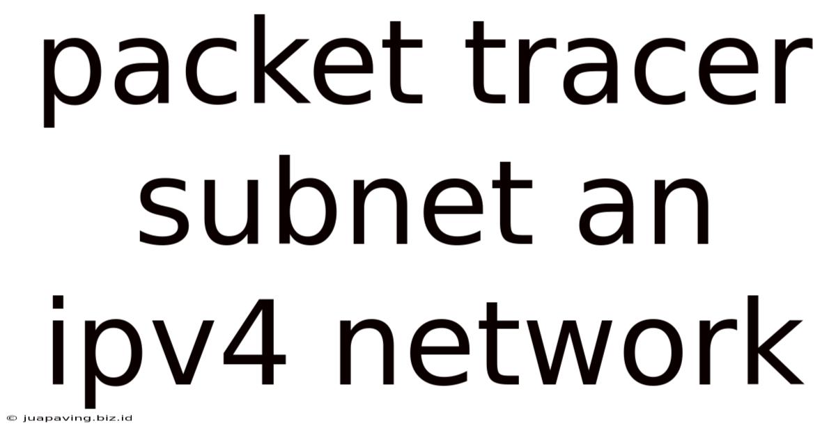 Packet Tracer Subnet An Ipv4 Network