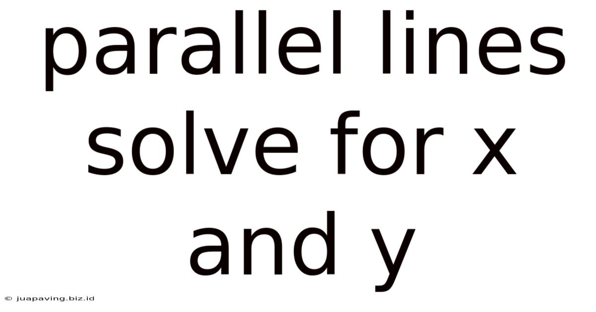 Parallel Lines Solve For X And Y
