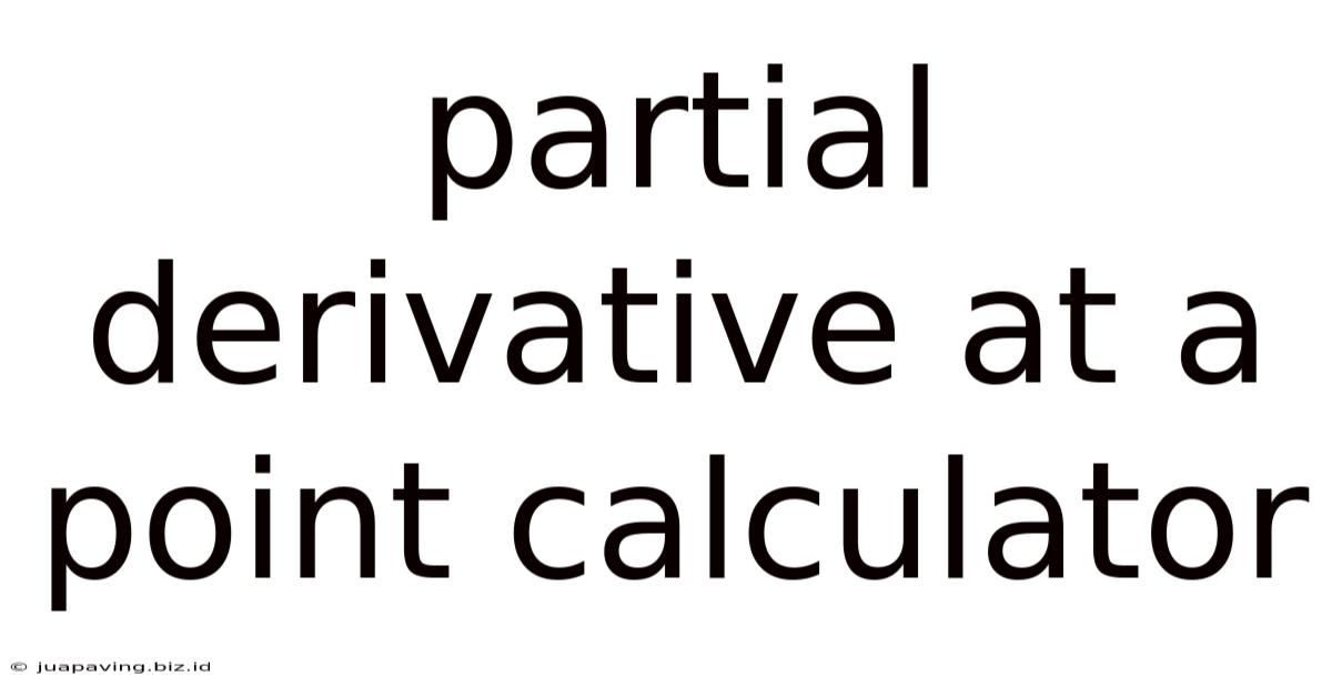 Partial Derivative At A Point Calculator