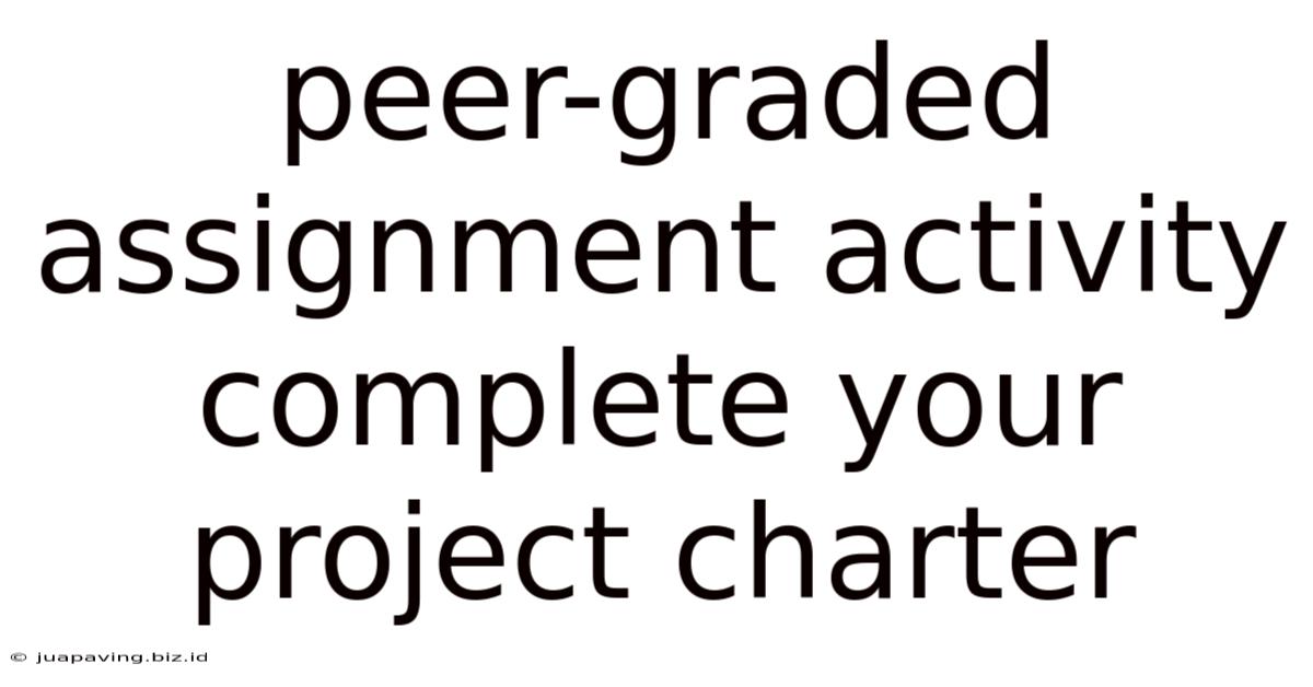 Peer-graded Assignment Activity Complete Your Project Charter
