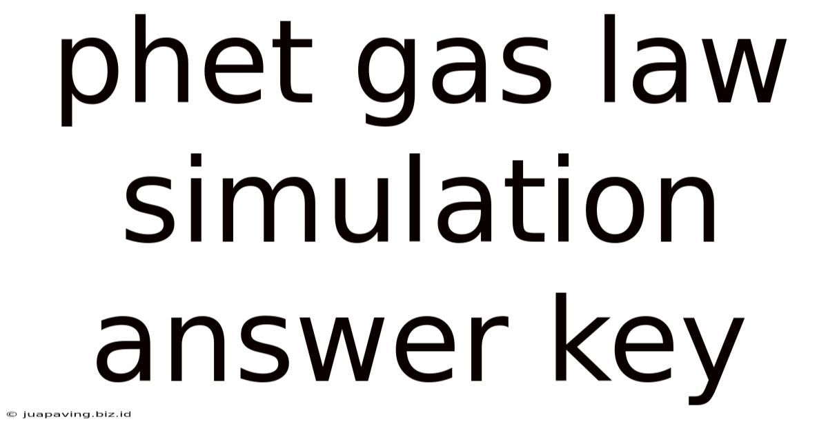Phet Gas Law Simulation Answer Key
