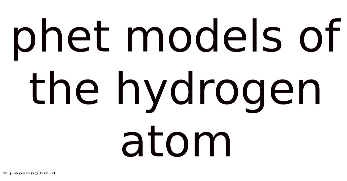 Phet Models Of The Hydrogen Atom