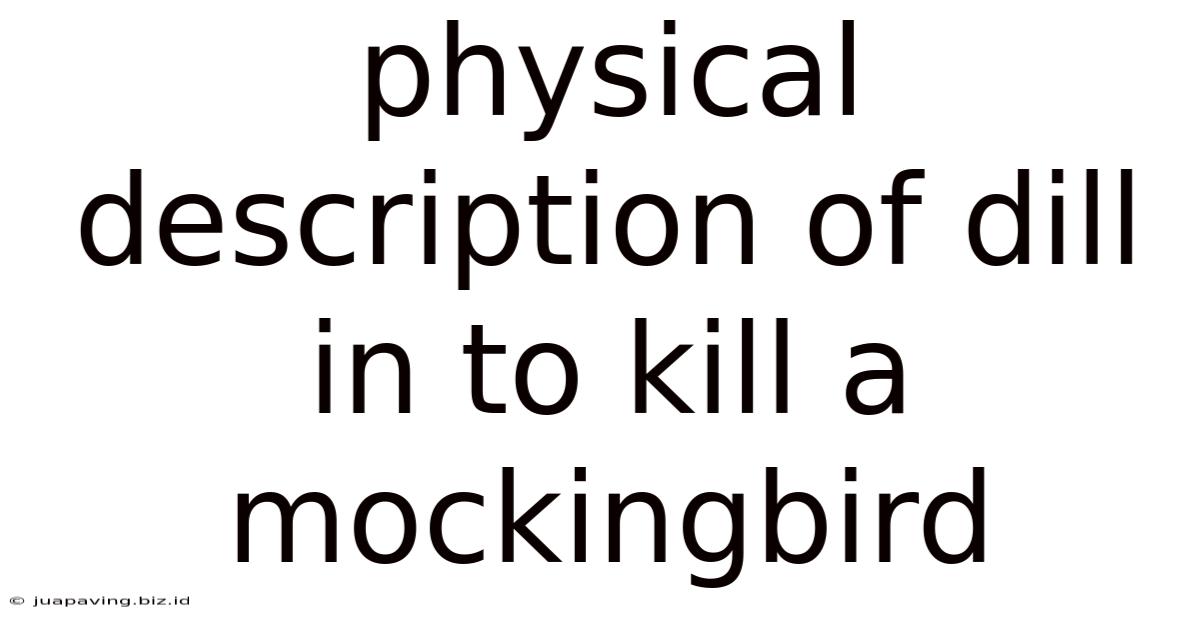 Physical Description Of Dill In To Kill A Mockingbird