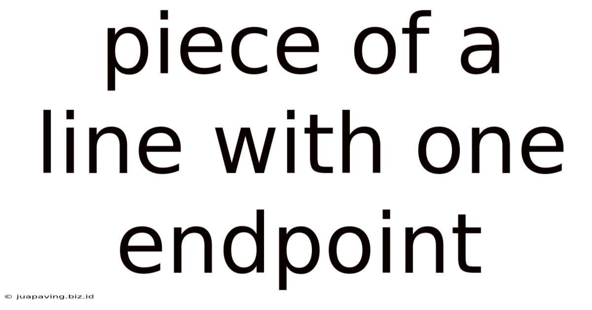 Piece Of A Line With One Endpoint