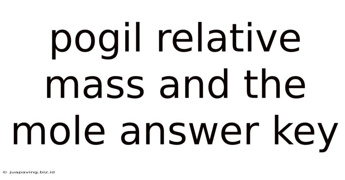 Pogil Relative Mass And The Mole Answer Key
