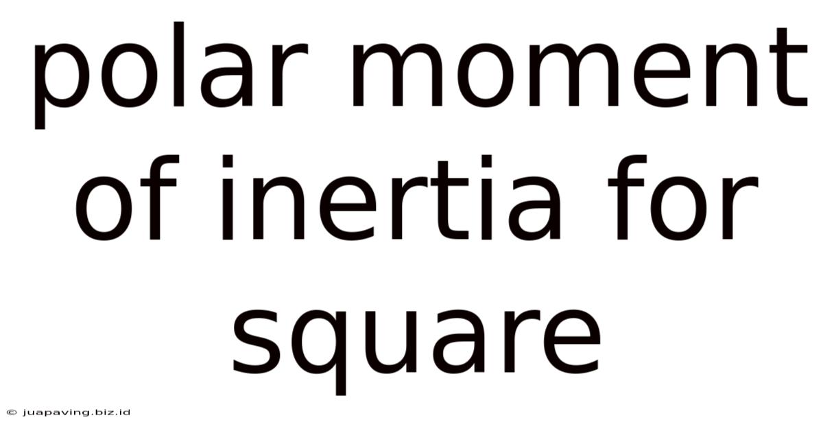Polar Moment Of Inertia For Square