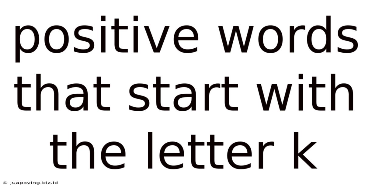 Positive Words That Start With The Letter K