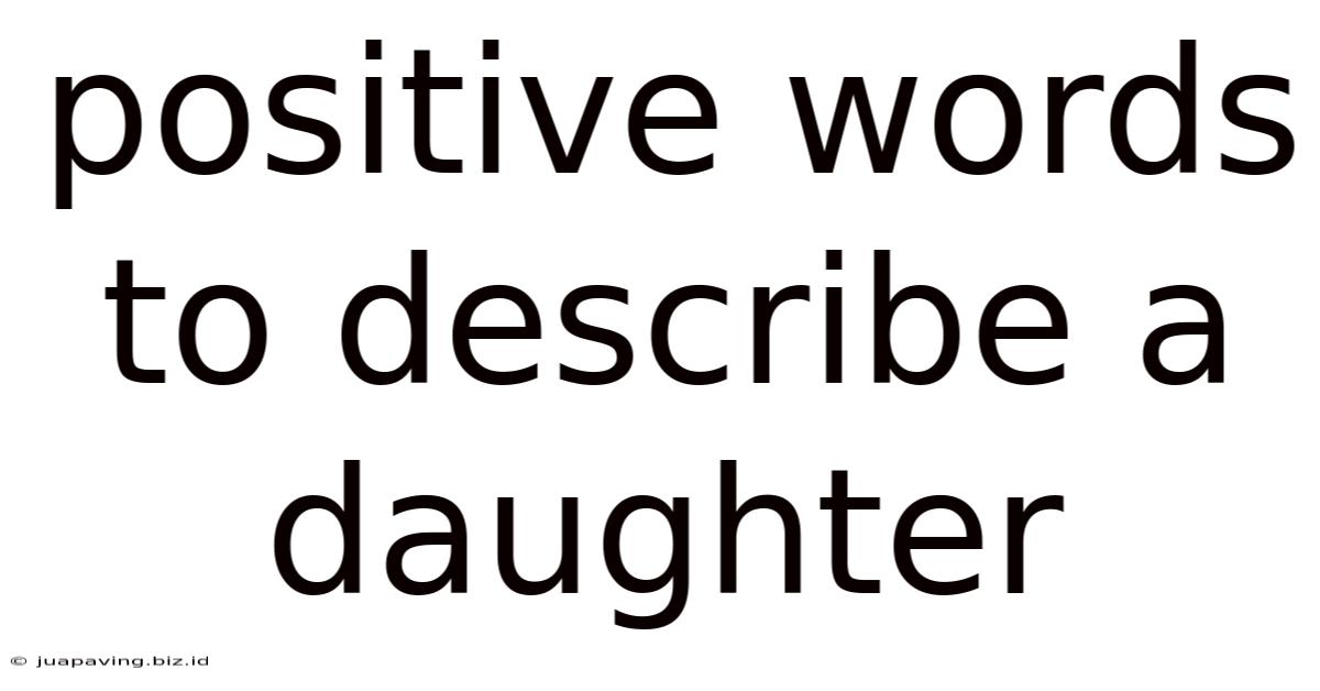 Positive Words To Describe A Daughter