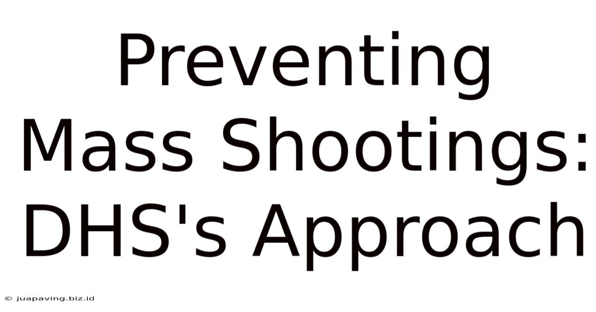 Preventing Mass Shootings: DHS's Approach