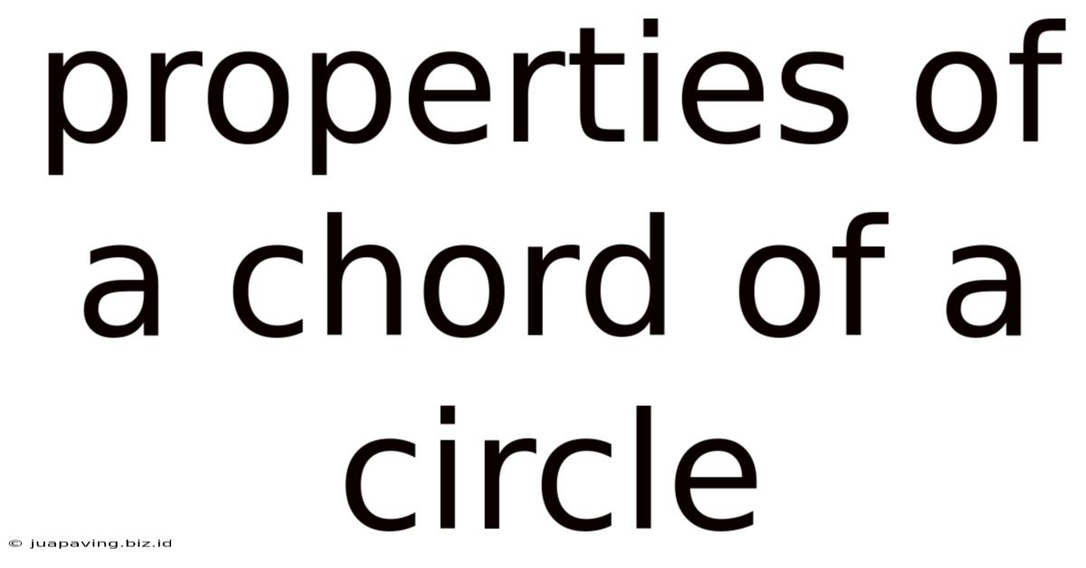 Properties Of A Chord Of A Circle