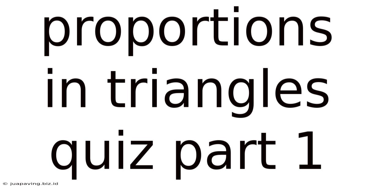 Proportions In Triangles Quiz Part 1