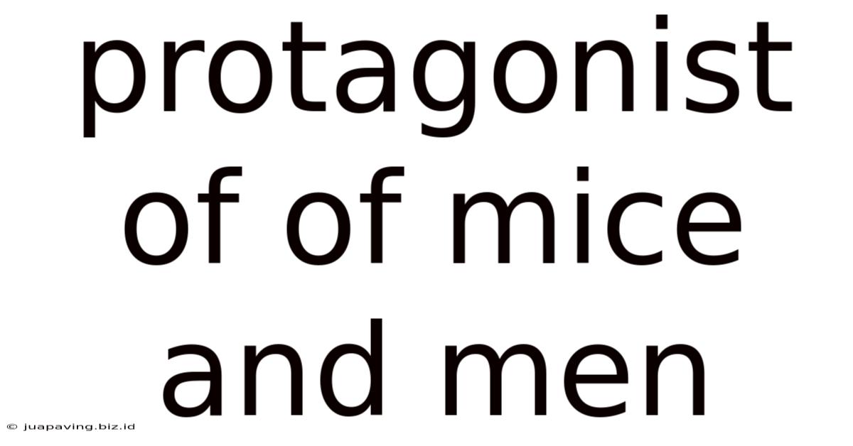 Protagonist Of Of Mice And Men