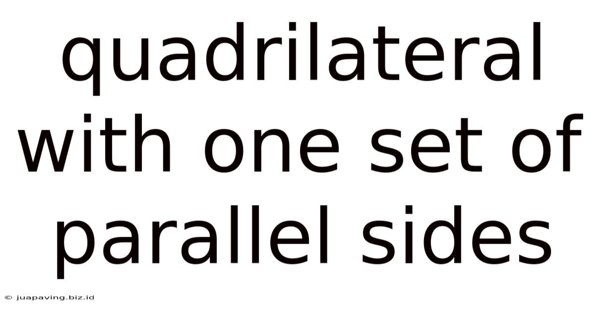 Quadrilateral With One Set Of Parallel Sides