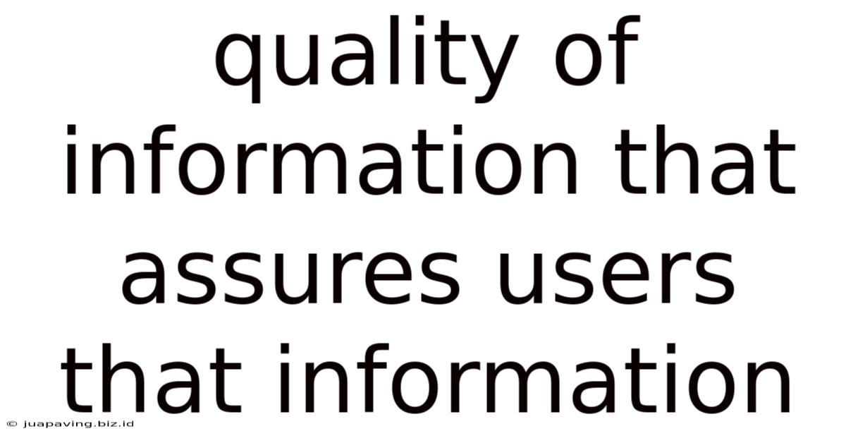 Quality Of Information That Assures Users That Information