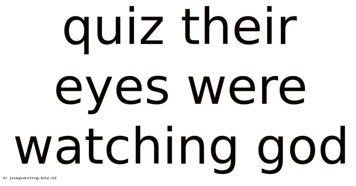 Quiz Their Eyes Were Watching God