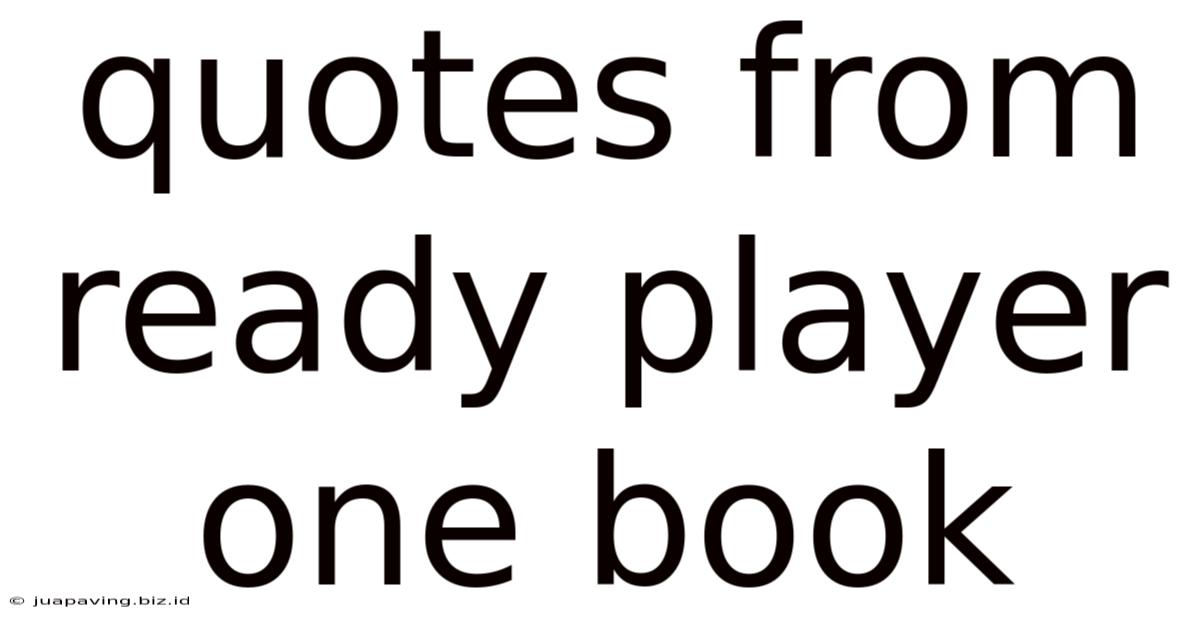 Quotes From Ready Player One Book