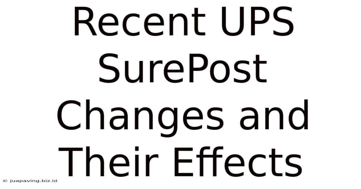 Recent UPS SurePost Changes And Their Effects