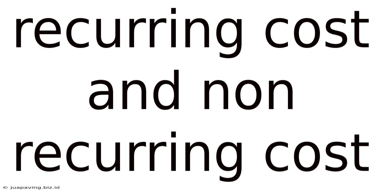 Recurring Cost And Non Recurring Cost