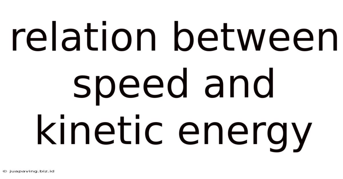 Relation Between Speed And Kinetic Energy