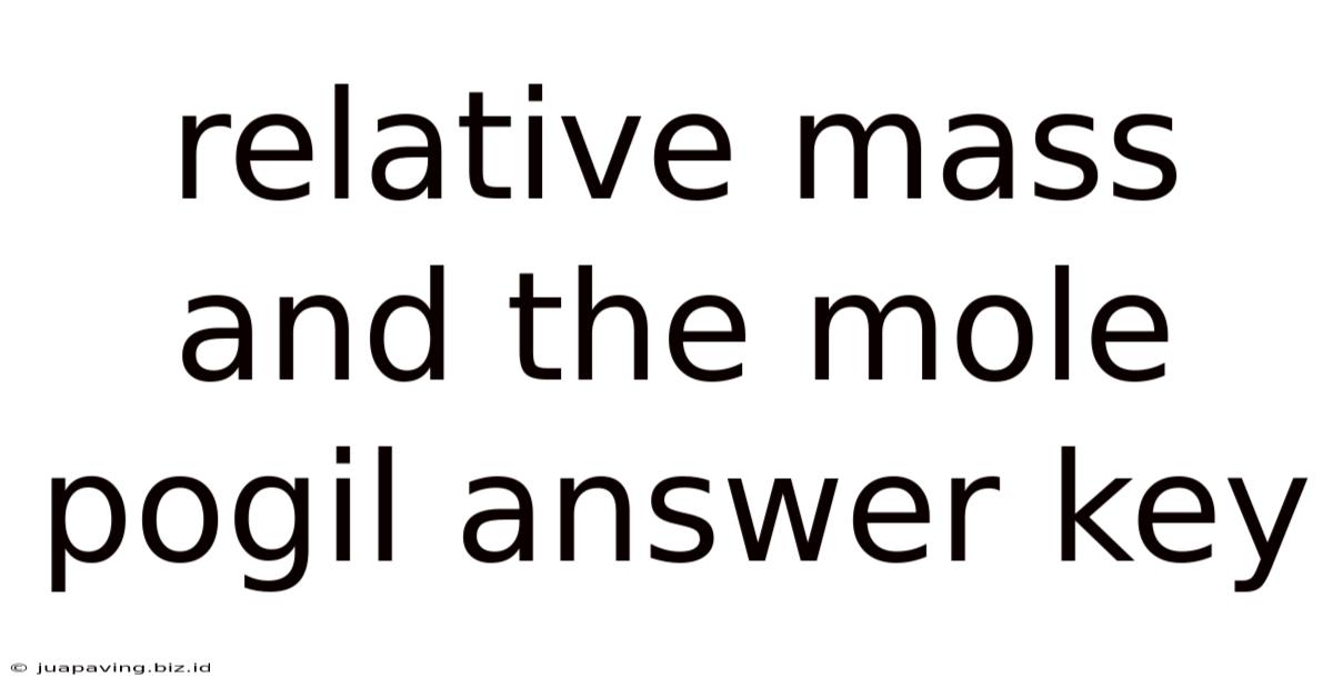 Relative Mass And The Mole Pogil Answer Key