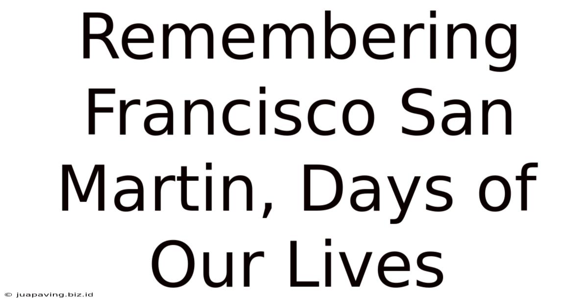 Remembering Francisco San Martin, Days Of Our Lives