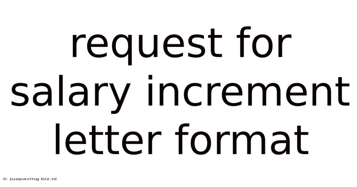 Request For Salary Increment Letter Format