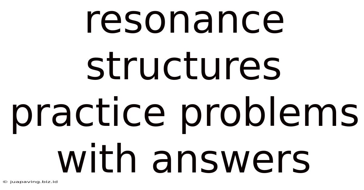 Resonance Structures Practice Problems With Answers