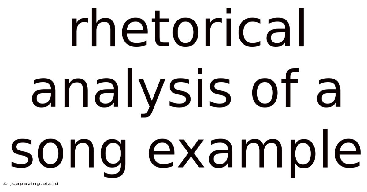 Rhetorical Analysis Of A Song Example