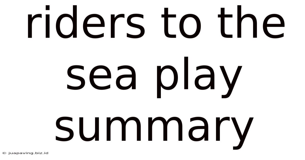 Riders To The Sea Play Summary
