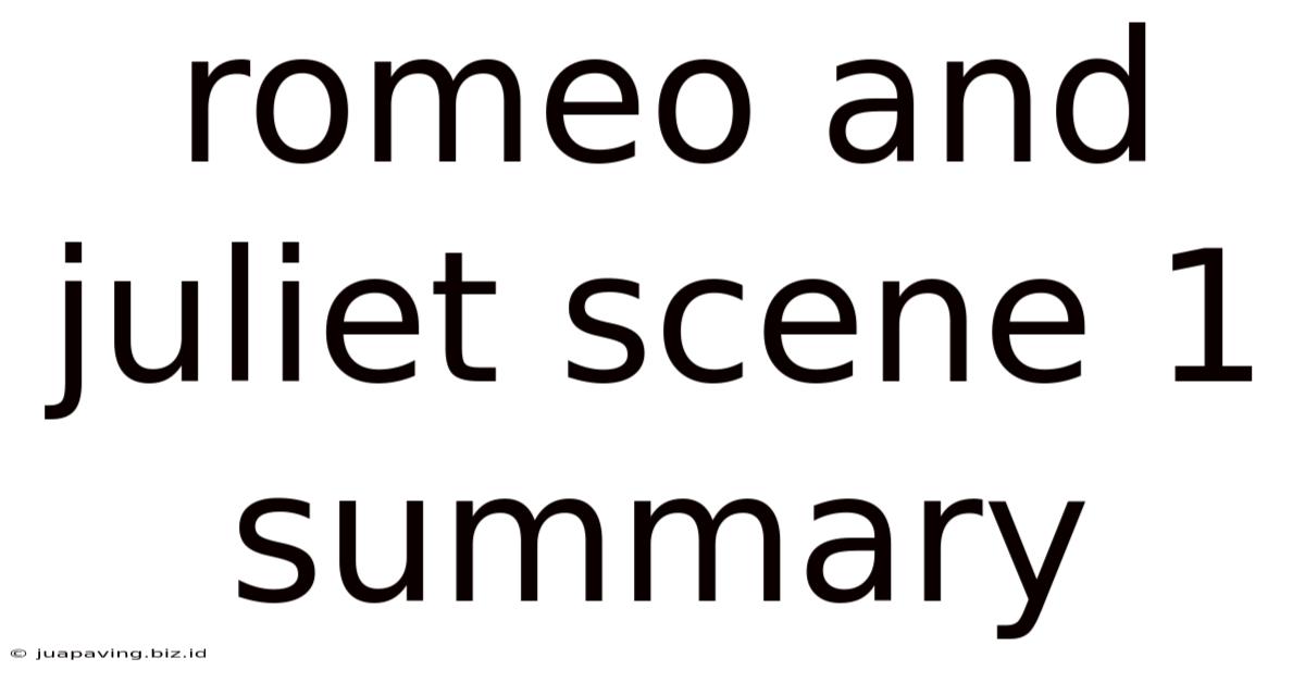 Romeo And Juliet Scene 1 Summary