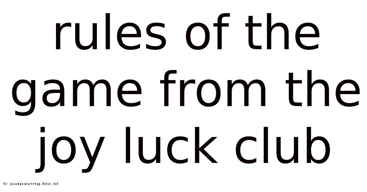 Rules Of The Game From The Joy Luck Club