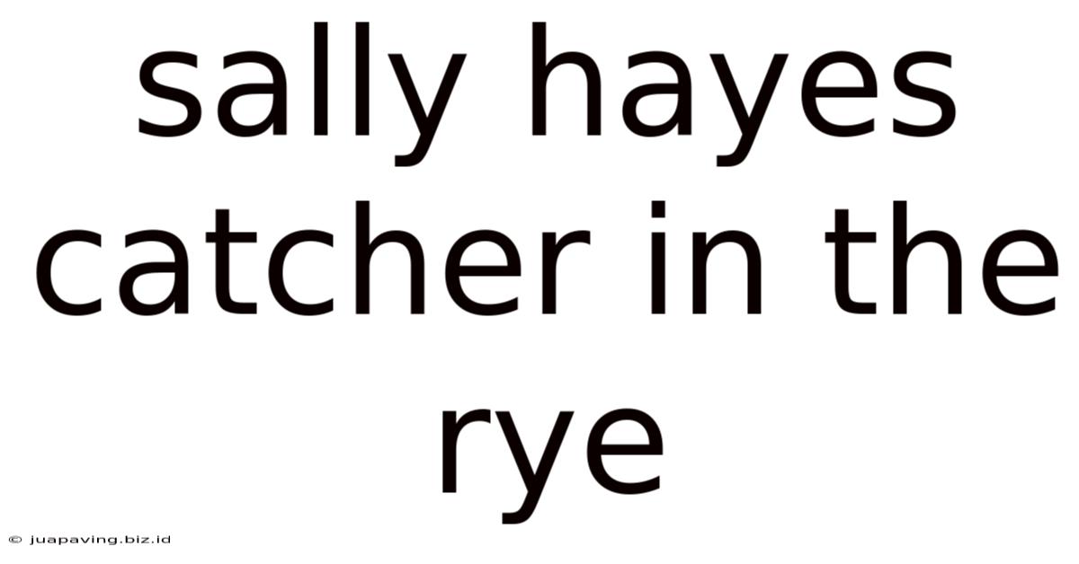 Sally Hayes Catcher In The Rye