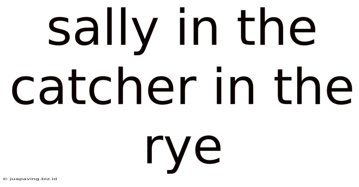 Sally In The Catcher In The Rye