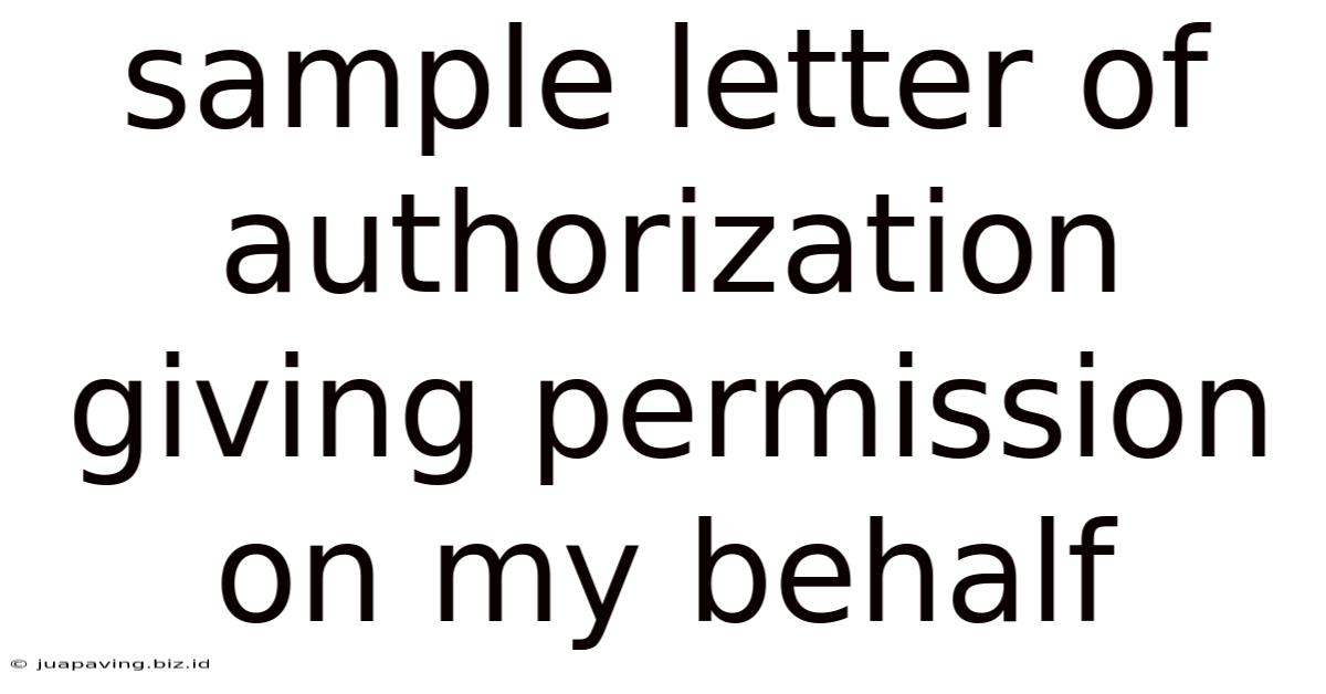 Sample Letter Of Authorization Giving Permission On My Behalf