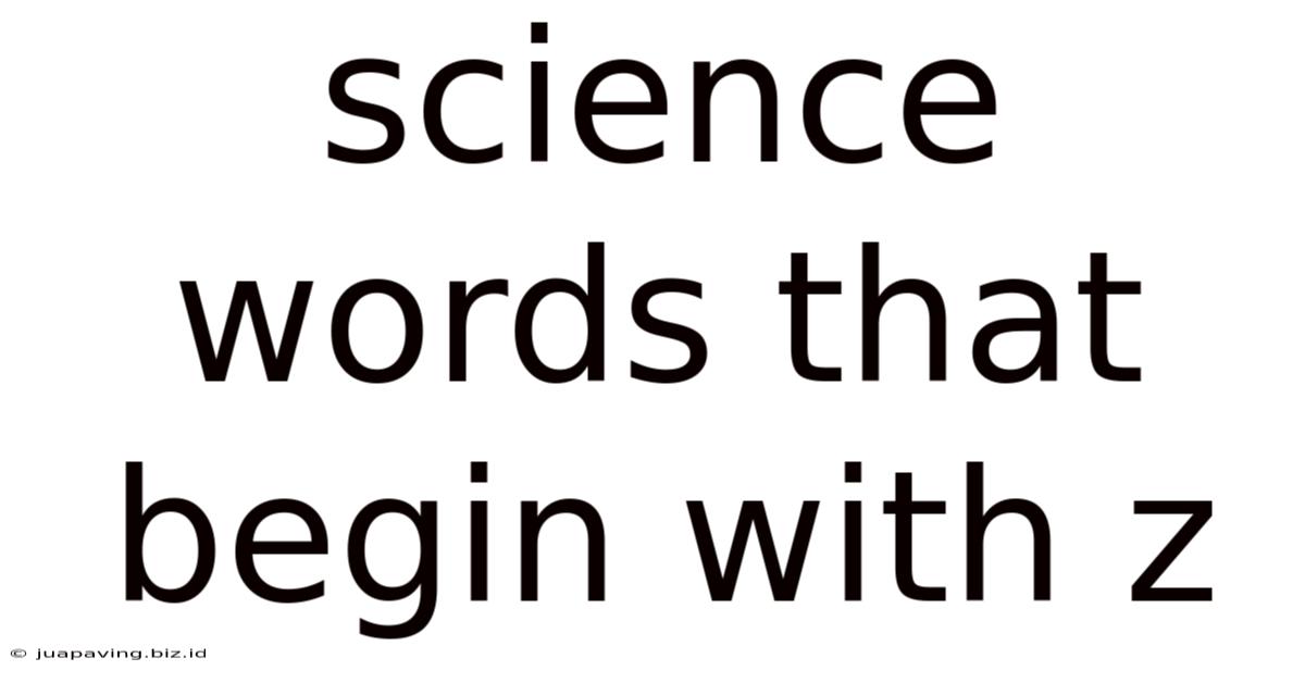 Science Words That Begin With Z