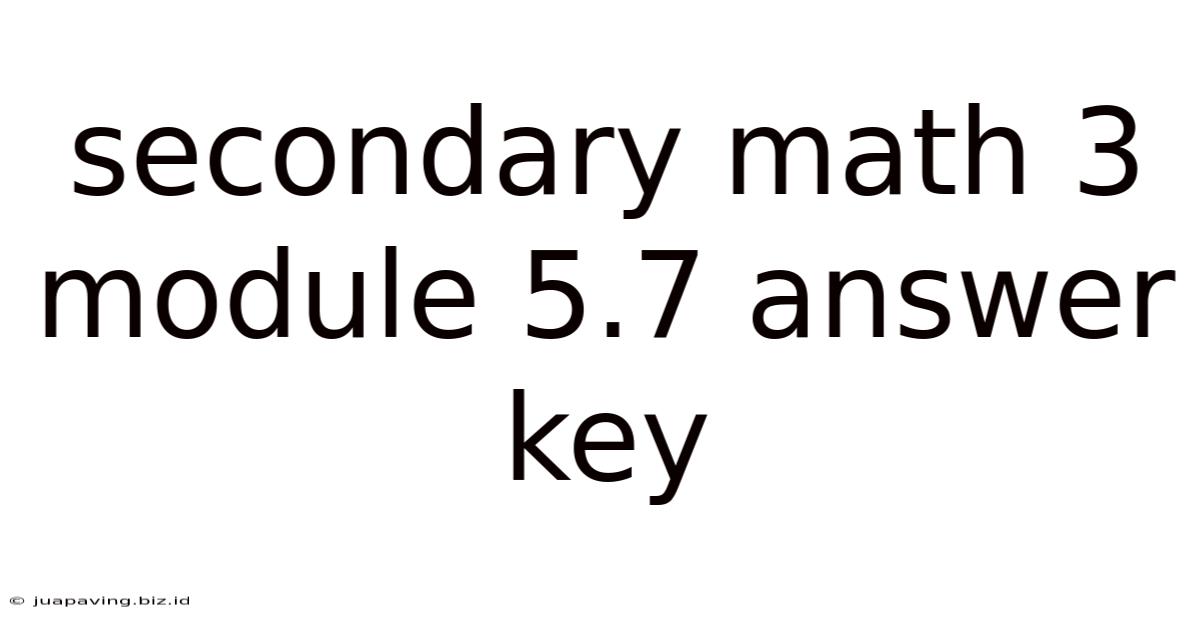 Secondary Math 3 Module 5.7 Answer Key