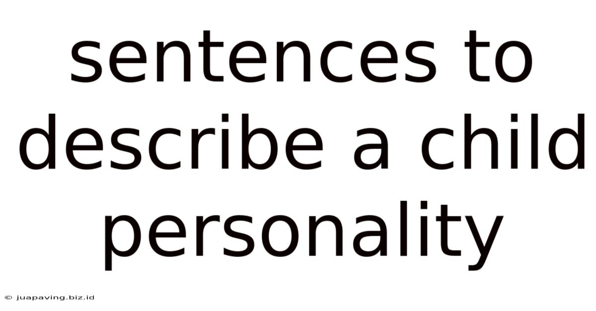 Sentences To Describe A Child Personality