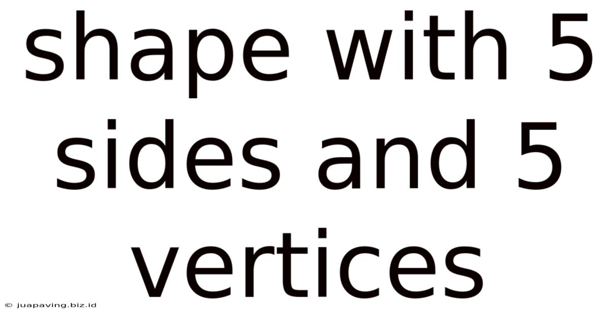 Shape With 5 Sides And 5 Vertices